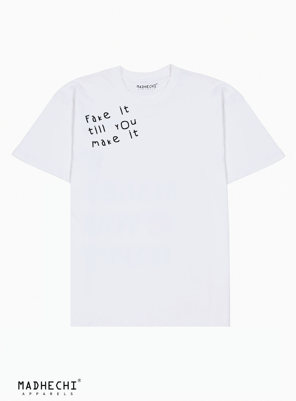 Fake It Till You Make It Oversized White T-Shirt