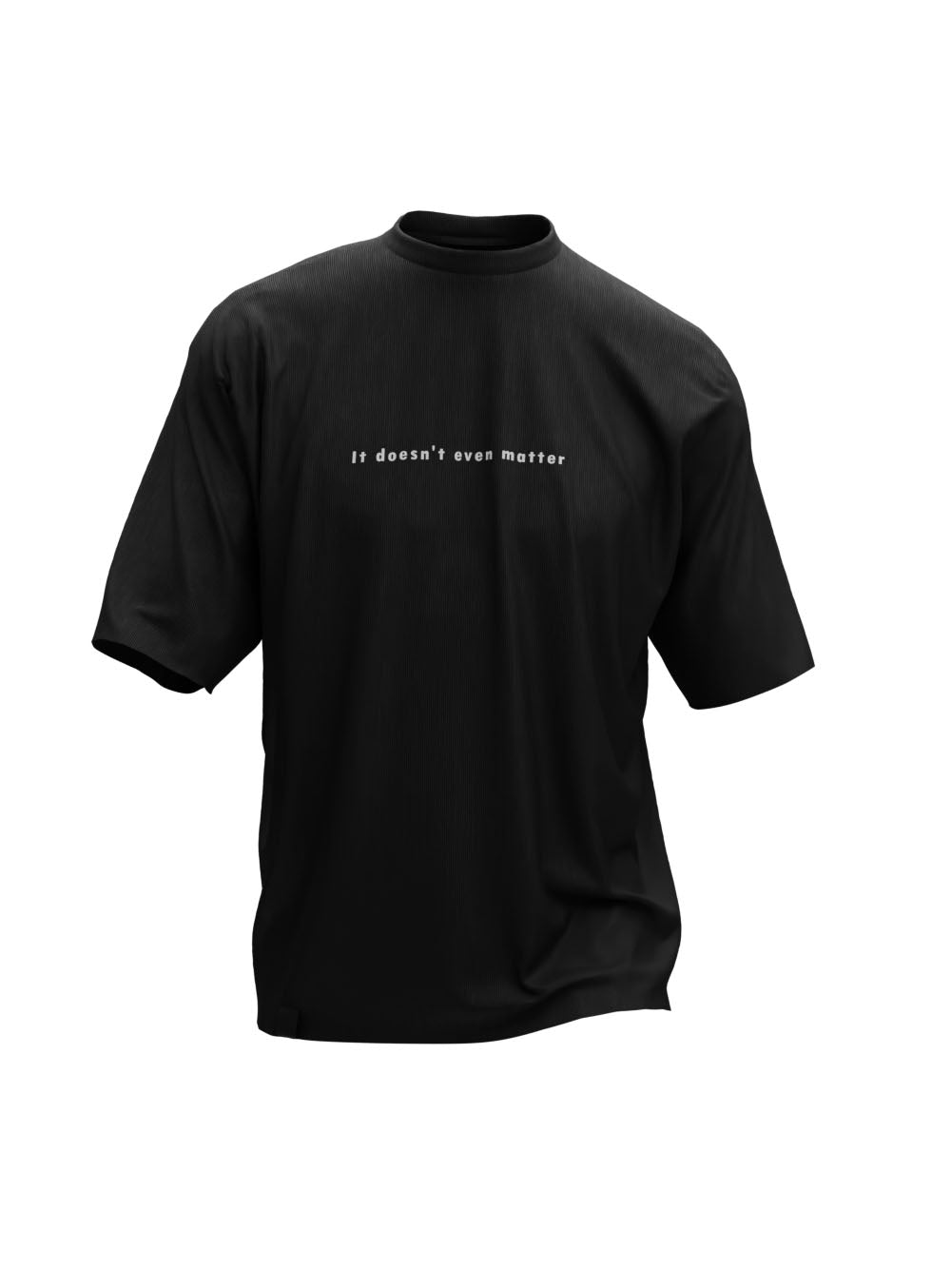 It Doesn't Even Matter Oversized Black T-Shirt